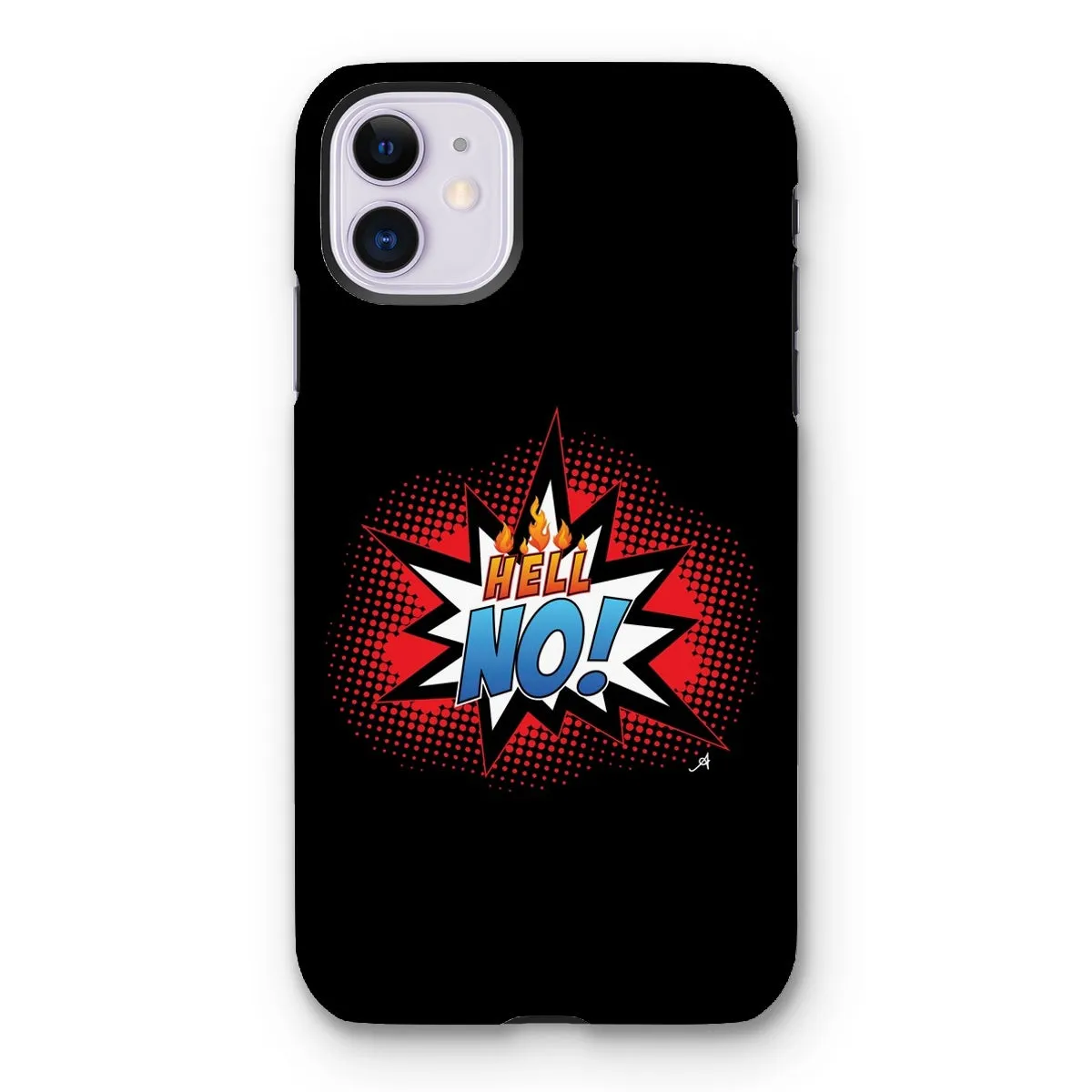 Hell No! Amanya Design Tough Phone Case