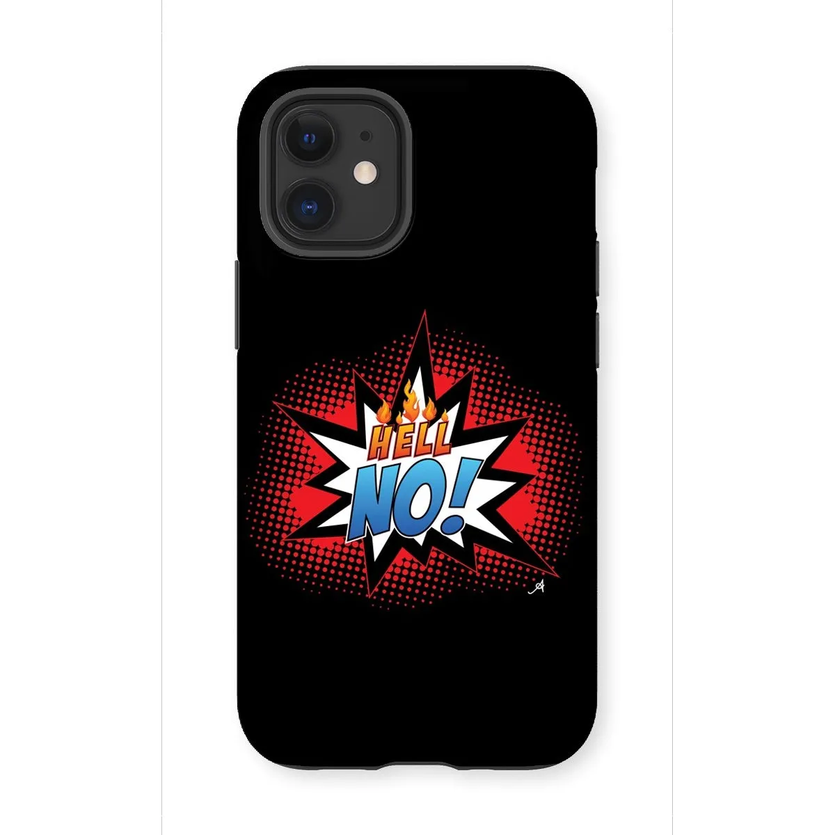 Hell No! Amanya Design Tough Phone Case